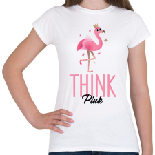 PRINTFASHION thinkpink - Női póló - Fehér női póló