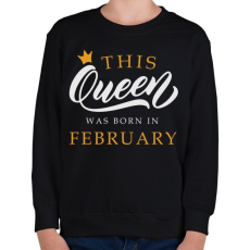 PRINTFASHION THIS QUEEN WAS BORN IN FEBRUARY - Gyerek pulóver - Fekete