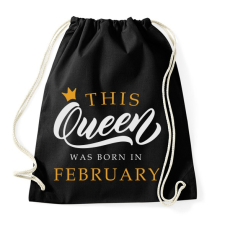 PRINTFASHION THIS QUEEN WAS BORN IN FEBRUARY - Sportzsák, Tornazsák - Fekete tornazsák