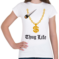 PRINTFASHION Thug Life 2 - Női póló - Fehér