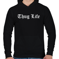 PRINTFASHION Thug Life - Férfi kapucnis pulóver - Fekete