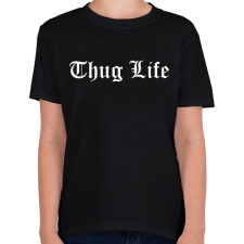 PRINTFASHION Thug Life - Gyerek póló - Fekete gyerek póló