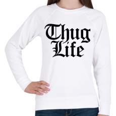 PRINTFASHION Thug Life - Női pulóver - Fehér