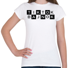 PRINTFASHION TikTok Bajnok - Női póló - Fehér