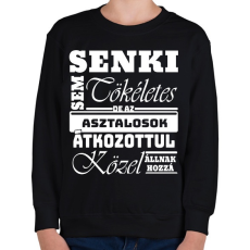 PRINTFASHION Tökéletes asztalos - Gyerek pulóver - Fekete