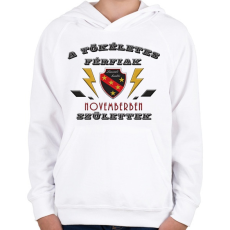PRINTFASHION Tökéletes férfi november - Gyerek kapucnis pulóver - Fehér