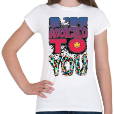 PRINTFASHION tőled vagyok fuggő - Női póló - Fehér női póló