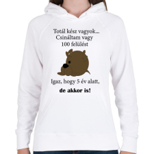 PRINTFASHION Totál kész vagyok - Női kapucnis pulóver - Fehér női pulóver, kardigán