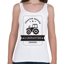 PRINTFASHION Traktor mester - A legnagyobb - Női atléta - Fehér női trikó