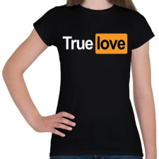 PRINTFASHION True Love - Női póló - Fekete női póló