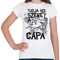 PRINTFASHION Tudja hol szeret a cápa - Női póló - Fehér