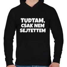 PRINTFASHION Tudtam, csak nem sejtettem - Férfi kapucnis pulóver - Fekete férfi pulóver, kardigán