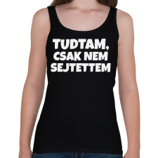 PRINTFASHION Tudtam, csak nem sejtettem - Női atléta - Fekete női trikó