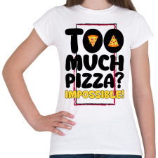 PRINTFASHION Túl sok pizza? - Női póló - Fehér női póló