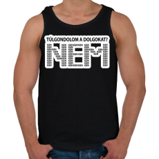 PRINTFASHION Túlgondolom a dolgokat? NEM igenigenigen - Férfi atléta - Fekete