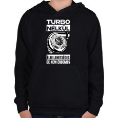 PRINTFASHION TURBO NÉLKÜL ÉLNI LEHETSÉGES DE NEM ÉRDEMES - Gyerek kapucnis pulóver - Fekete