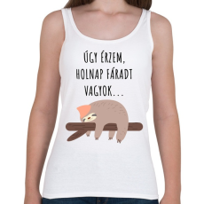 PRINTFASHION Úgy érzem, holnap fáradt vagyok - Női atléta - Fehér