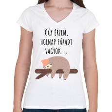 PRINTFASHION Úgy érzem, holnap fáradt vagyok - Női V-nyakú póló - Fehér