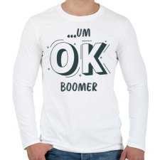 PRINTFASHION ...um OK boomer - Férfi hosszú ujjú póló - Fehér férfi póló