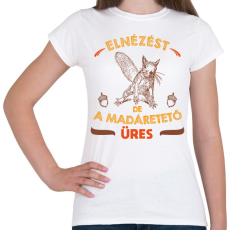 PRINTFASHION Üres madáretető - Női póló - Fehér