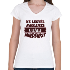 PRINTFASHION Utálj mindenkit - Női V-nyakú póló - Fehér női póló