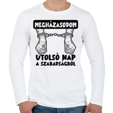 PRINTFASHION Utolsó nap a szabadságból fekete - Férfi hosszú ujjú póló - Fehér férfi póló