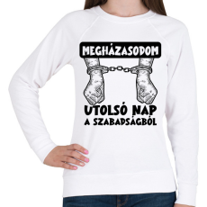 PRINTFASHION Utolsó nap a szabadságból fekete - Női pulóver - Fehér