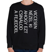 PRINTFASHION Viccesen nézel ki - fehér - Gyerek pulóver - Fekete gyerek pulóver, kardigán