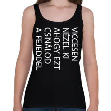 PRINTFASHION Viccesen nézel ki - fehér - Női atléta - Fekete női trikó