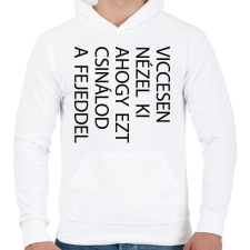 PRINTFASHION Viccesen nézel ki - fekete - Férfi kapucnis pulóver - Fehér férfi pulóver, kardigán