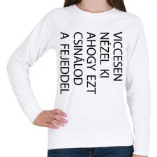 PRINTFASHION Viccesen nézel ki - fekete - Női pulóver - Fehér női pulóver, kardigán