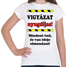 PRINTFASHION VIGYÁZAT nyugdíjas! - Női póló - Fehér női póló