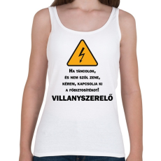 PRINTFASHION Villanyszerelő - Ha táncolok - Női atléta - Fehér