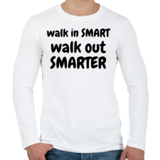 PRINTFASHION Walk in SMART, Walk out SMARTER - Férfi hosszú ujjú póló - Fehér férfi póló