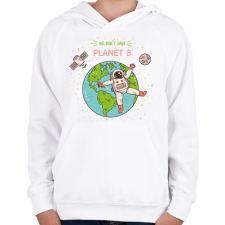 PRINTFASHION We don't have planet B - Gyerek kapucnis pulóver - Fehér gyerek pulóver, kardigán