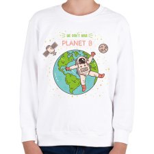 PRINTFASHION We don't have planet B - Gyerek pulóver - Fehér gyerek pulóver, kardigán