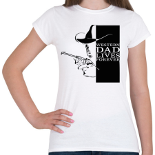 PRINTFASHION Western dad - Női póló - Fehér női póló