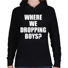 PRINTFASHION Where we dropping boys? - fehér - Női kapucnis pulóver - Fekete