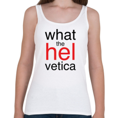 PRINTFASHION Whta the Helvetica - Női atléta - Fehér