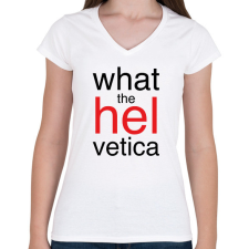 PRINTFASHION Whta the Helvetica - Női V-nyakú póló - Fehér női póló