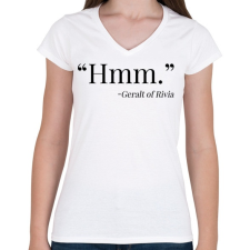 PRINTFASHION Witcher - Hmm - Ríviai Geralt - Női V-nyakú póló - Fehér női póló