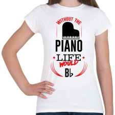 PRINTFASHION Without the piano - Női póló - Fehér női póló