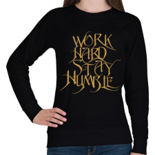 PRINTFASHION Work hard stay humble - Női pulóver - Fekete női pulóver, kardigán