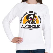 PRINTFASHION Workaholic - Alcoholic - Női pulóver - Fehér női pulóver, kardigán