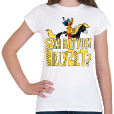 PRINTFASHION Yakari-Szia Bátyus! Helyzet? - Női póló - Fehér női póló