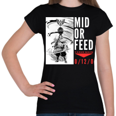 PRINTFASHION Yasuo - MID OR FEED - Női póló - Fekete