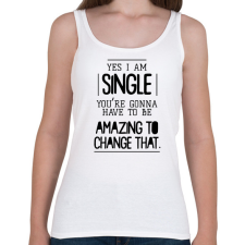 PRINTFASHION Yes I am single - Női atléta - Fehér női trikó