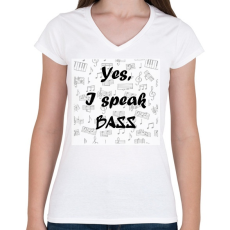 PRINTFASHION Yes, I speak BASS - Női V-nyakú póló - Fehér