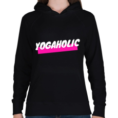 PRINTFASHION YOGAHOLIC - Női kapucnis pulóver - Fekete