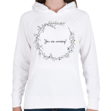 PRINTFASHION You are amazing - Női kapucnis pulóver - Fehér női pulóver, kardigán